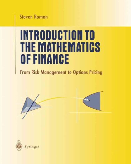 Introduction to the Mathematics of Finance: From Risk Management to Options Pricing (Undergraduate Texts in Mathematics)